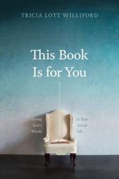 This Book Is for You, Tricia Lott Williford