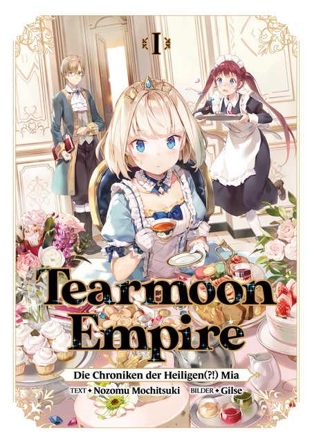 Tearmoon Empire: Die Chroniken der Heiligen(?!) Mia (Light Novel): Band 1, Nozomu Mochitsuki