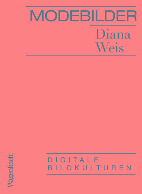 Modebilder – Komplett überarbeitete Neuausgabe, Diana Weis