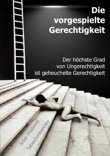 Die vorgespielte Gerechtigkeit, Arber Shabanaj, Jembiter Liber