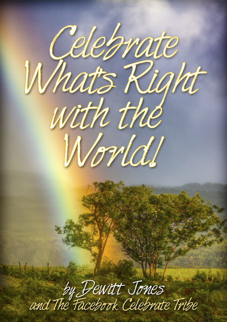 Celebrate What's Right with the World!, Dewitt Jones