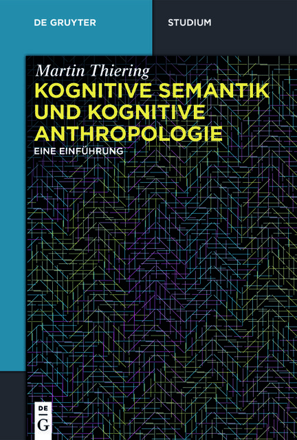 Kognitive Semantik und Kognitive Anthropologie, Martin Thiering