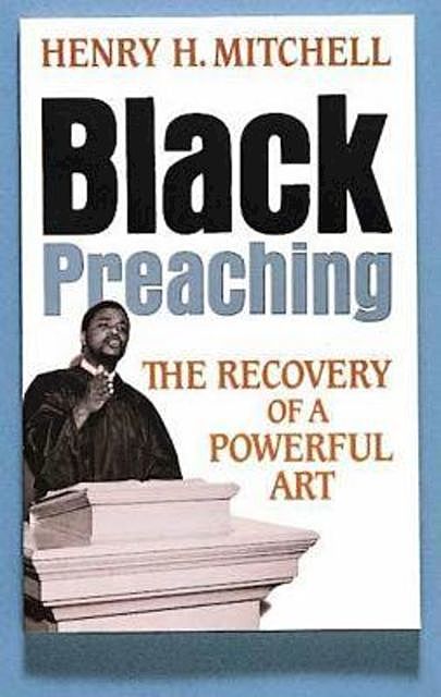 Black Preaching, Henry H. Mitchell