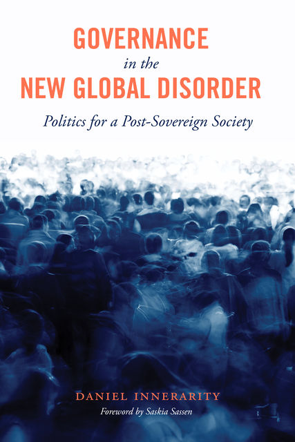 Governance in the New Global Disorder, Daniel Innerarity