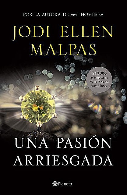 Jodi Ellen Malpas – Una pasión arriesgada, Jodi Ellen Malpas