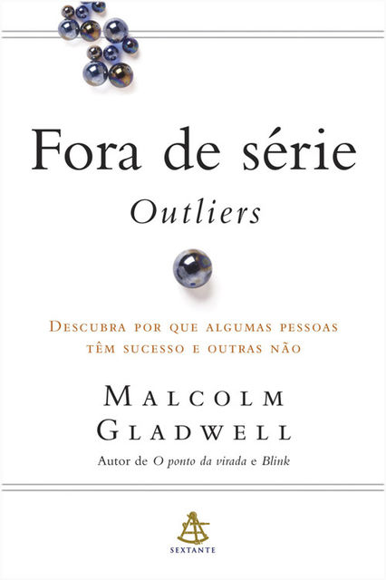 Fora de série: Outliers, Malcolm Gladwell