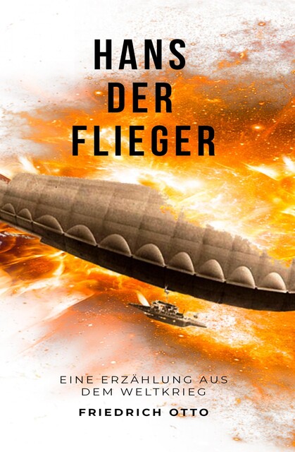 Hans der Flieger, Friedrich Otto