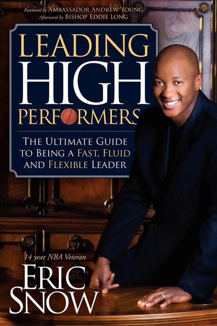 Leading High Performers, Eric Snow