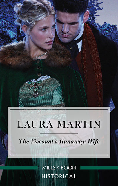 The Viscount's Runaway Wife, Laura Martin