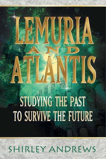 Lemuria and Atlantis, Shirley Andrews