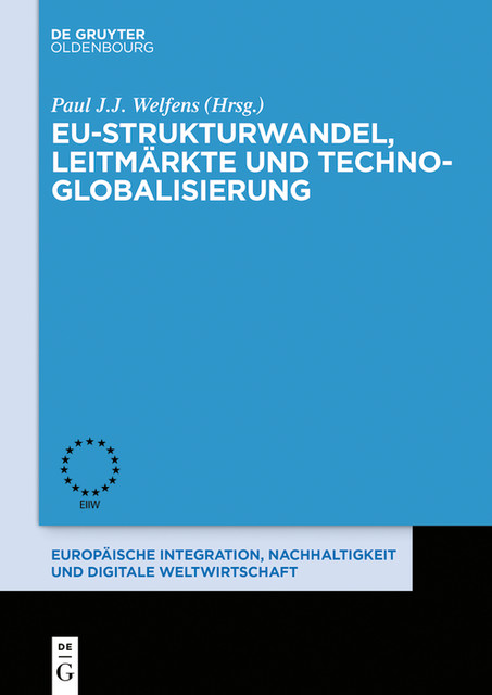 EU-Strukturwandel, Leitmärkte und Techno-Globalisierung, Paul J.J. Welfens