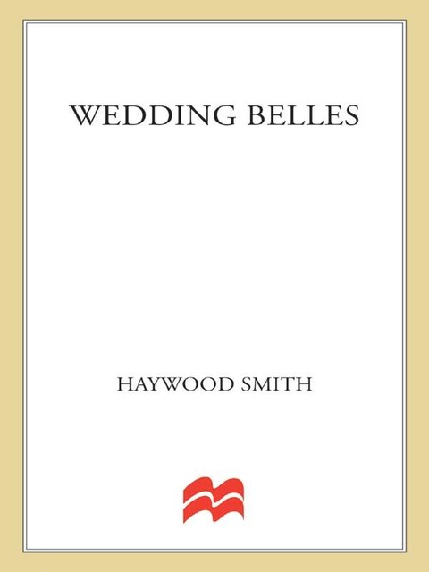 Wedding Belles, Haywood Smith