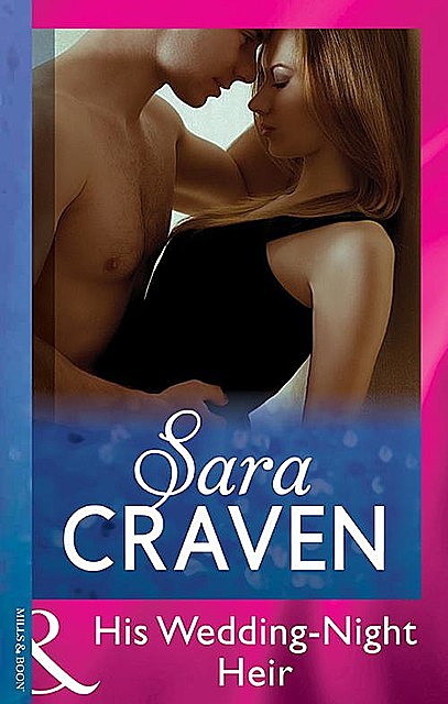 HIS WEDDING-NIGHT HEIR, Sara Craven