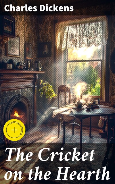 The Cricket on the Hearth, Charles Dickens