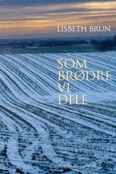 Som brødre vi dele, Lisbeth Brun