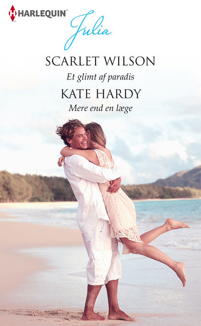 Et glimt af paradis/Mere end en læge, Kate Hardy, Scarlet Wilson