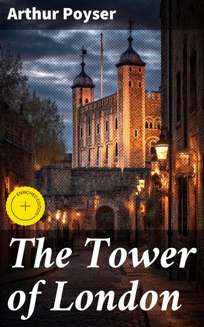 The Tower of London, Arthur Poyser