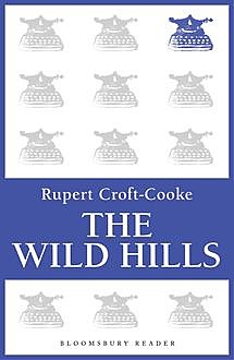 The Wild Hills, Rupert Croft-Cooke