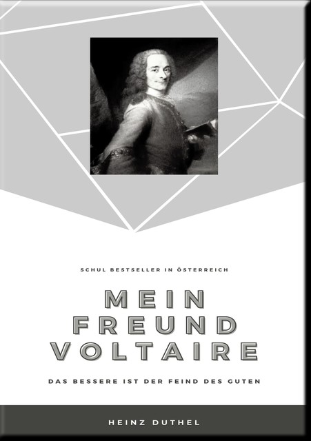 MEIN FREUND VOLTAIRE, Heinz Duthel