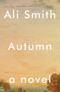 Autumn, Ali Smith