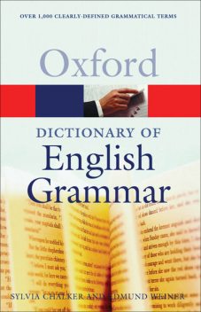 The Oxford Dictionary of English Grammar, Edmund Weiner, Sylvia Chalker