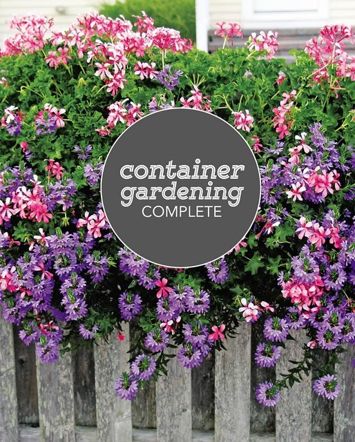 Container Gardening Complete, Jessica Walliser