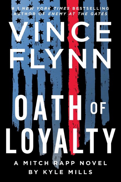 Oath of Loyalty, Vince Flynn, Kyle Mills