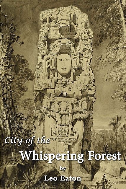 City of the Whispering Forest, Leo Eaton