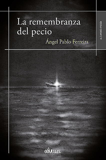 La remembranza del pecio, Ángel Pablo Ferreira