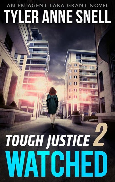 Tough Justice 2: Watched, Tyler Anne Snell