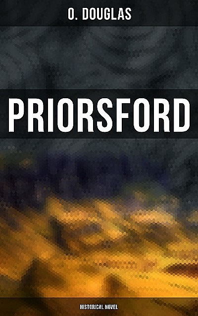Priorsford (Historical Novel), Douglas