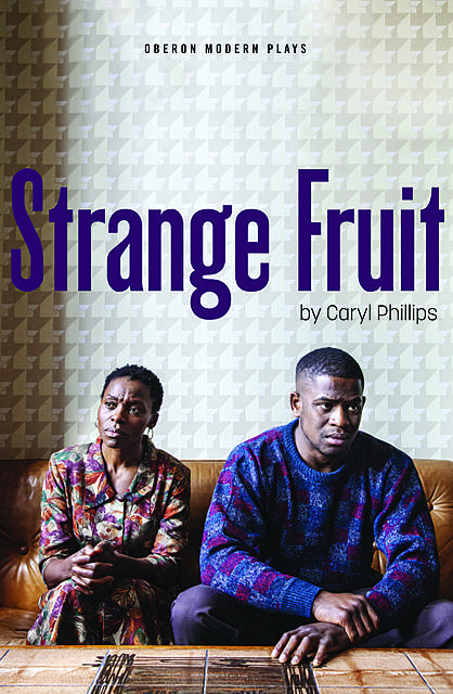 Strange Fruit, Caryl Phillips