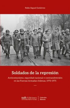 Soldados de la represión, Pablo Gutiérrez