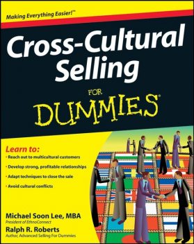 Cross-Cultural Selling For Dummies, Michael Lee, Ralph R.Roberts