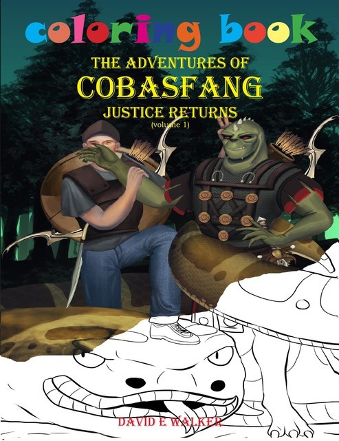 Coloring Book The Adventures of Cobasfang Justice Returns volume 1, David Walker