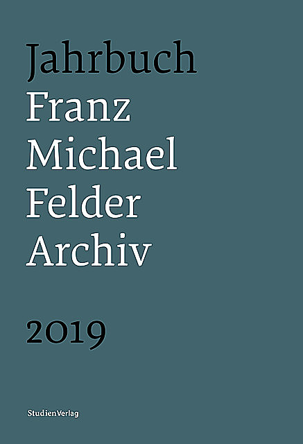 Jahrbuch Franz-Michael-Felder-Archiv 2019, Jürgen Thaler