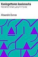 Kuningattaren kaulanauha: Historiallinen romaani Ludvig XVI:n hovista, Alexandre Dumas