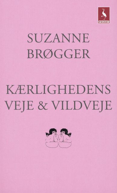 Kærlighedens veje & vildveje, Suzanne Brøgger