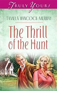 Thrill Of The Hunt, Tamela Hancock Murray