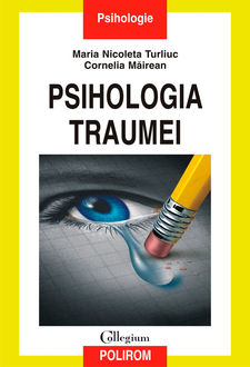 Psihologia traumei, Măirean Cornelia, Turliuc Nicoleta