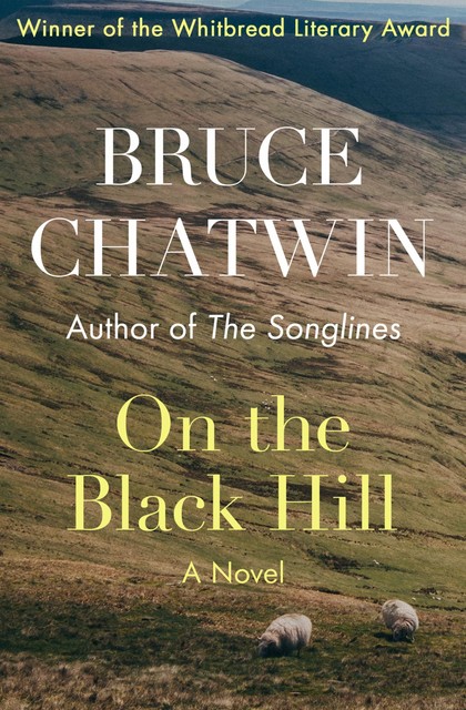 On the Black Hill, Bruce Chatwin