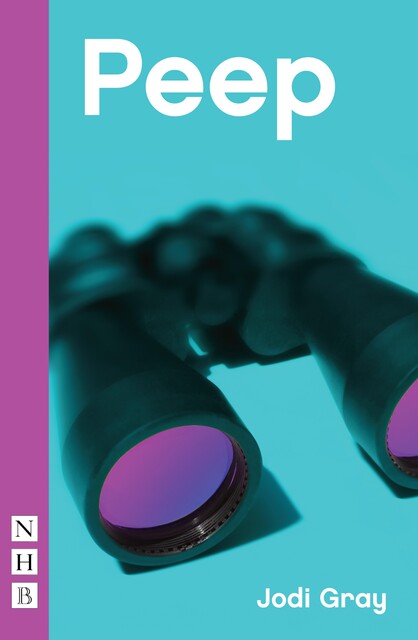 Peep (NHB Modern Plays), Jodi Gray