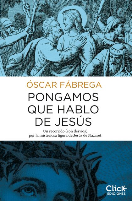 Pongamos que hablo de Jesús, Óscar Fábrega