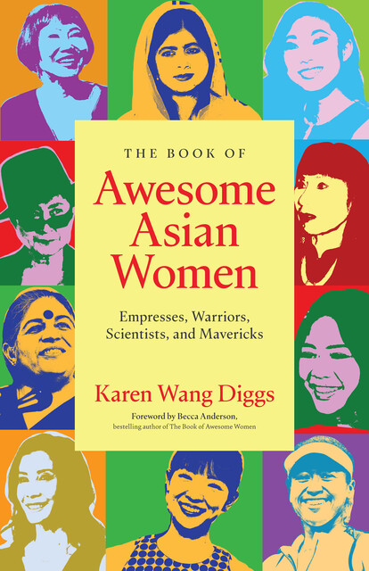 The Book of Awesome Asian Women, Karen Wang Diggs
