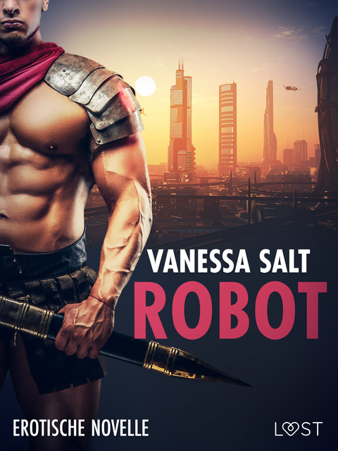 Robot – Erotische Novelle, Vanessa Salt