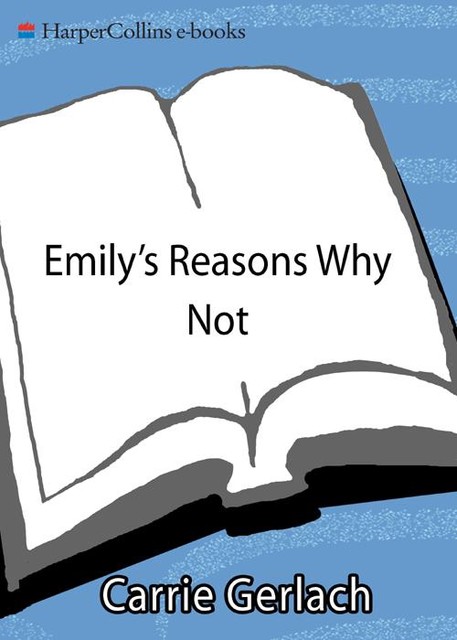 Emily's Reasons Why Not, Carrie Gerlach