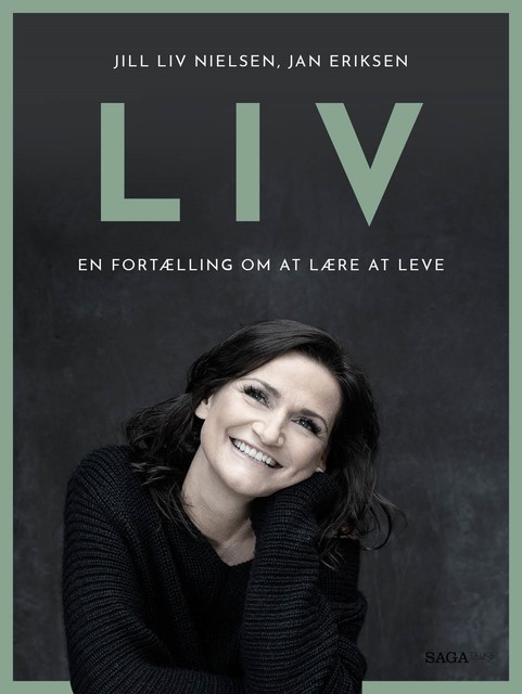 LIV – En fortælling om at lære at leve, Jan Eriksen, Jill Liv Nielsen