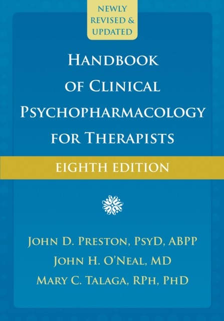 Handbook of Clinical Psychopharmacology for Therapists, John Preston