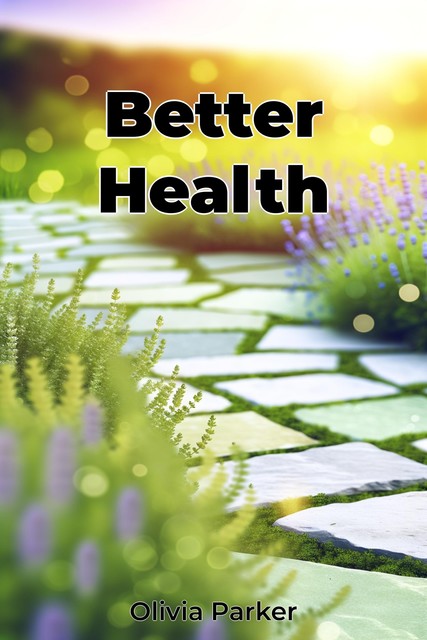 Better Health, Olivia Parker