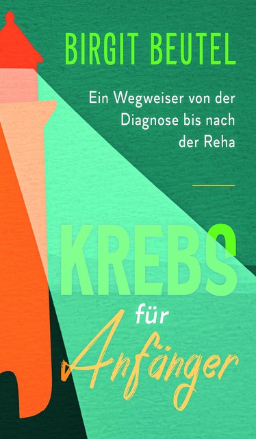 Krebs für Anfänger, Birgit Beutel